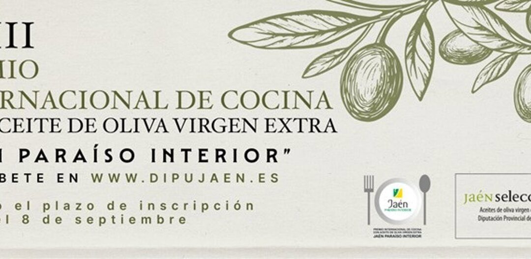 Abierto el plazo para el Premio de Cocina con Aceite de Oliva Virgen Extra ‘Jaén Paraíso Interior’